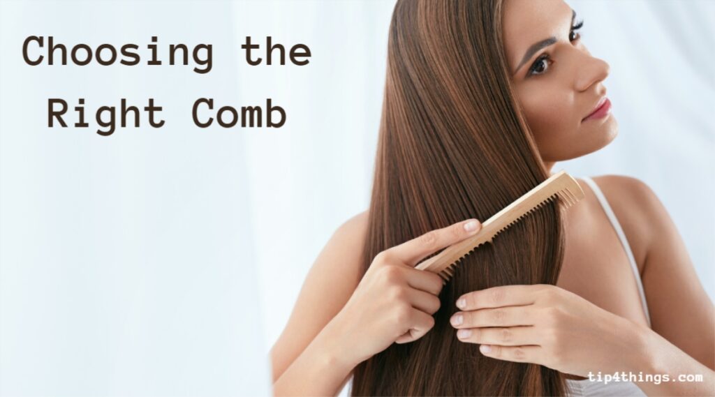 Choosing the Right Comb for Your Hair