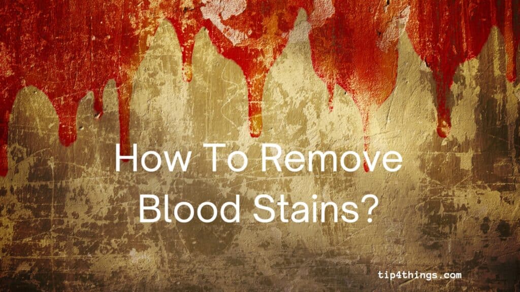 How to remove blood stains from clothes?