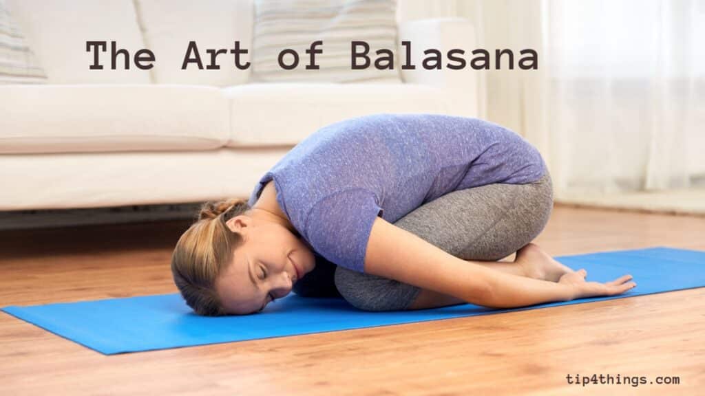 The Art of Balasana