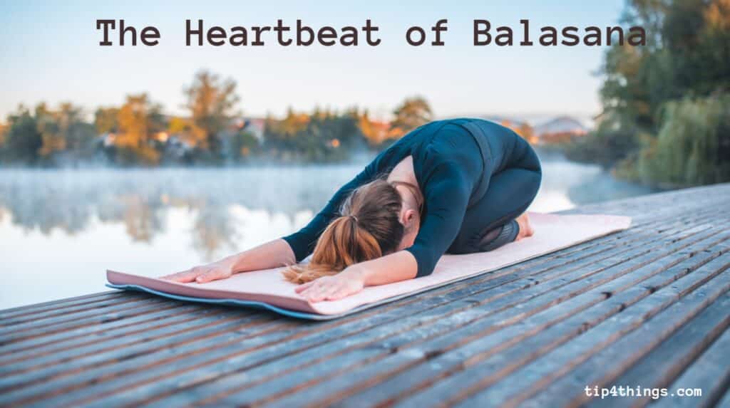 The Heartbeat of Balasana